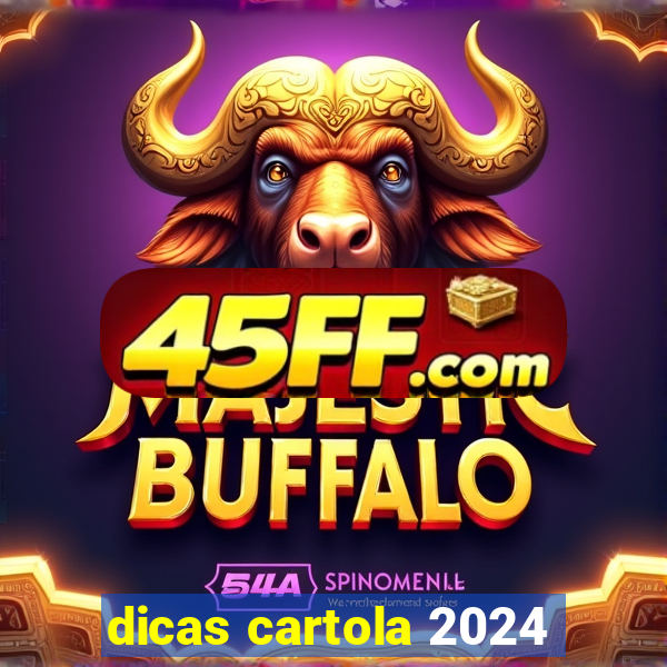 dicas cartola 2024